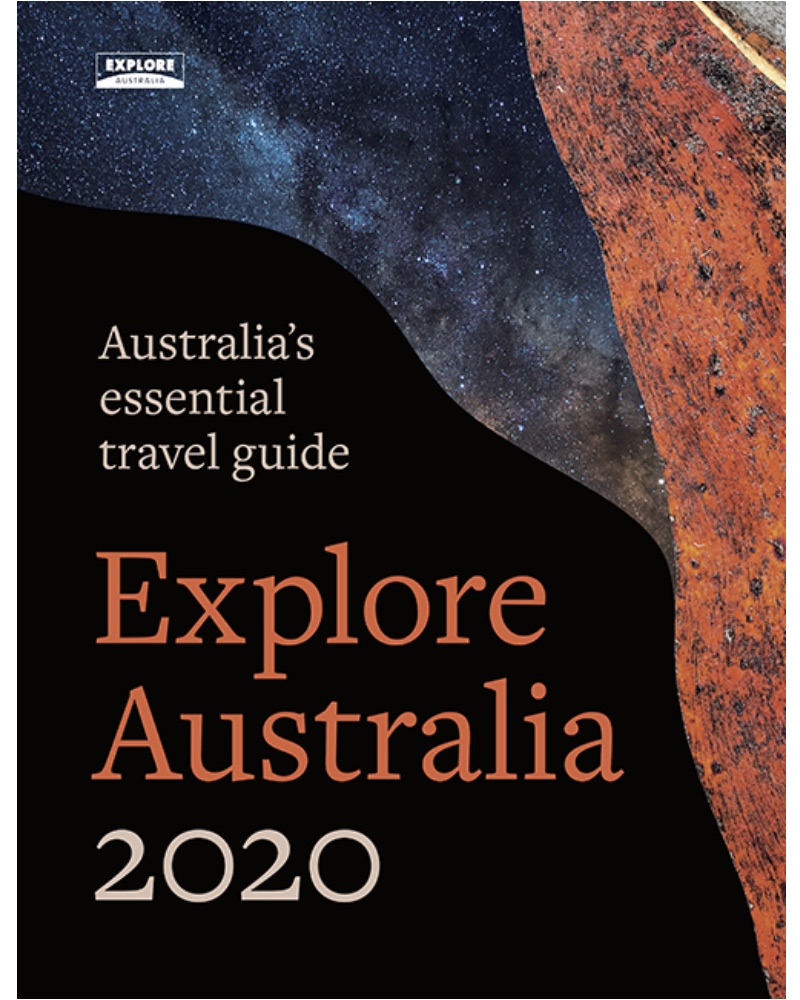 Explore Australia 2020 Travel Guide Book by Explore Australia
