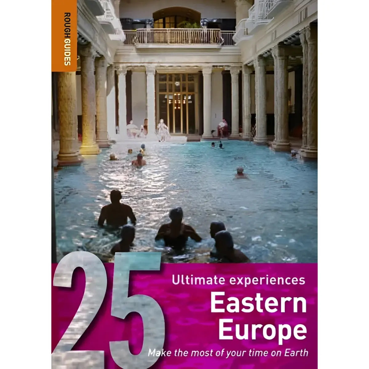 Eastern Europe: Rough Guide 25s by Rough Guides
