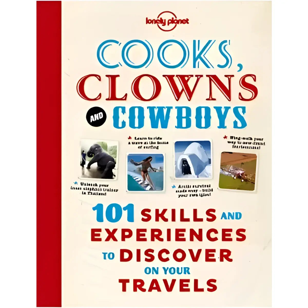 Lonely Planet : Cooks, Clowns & Cowboys