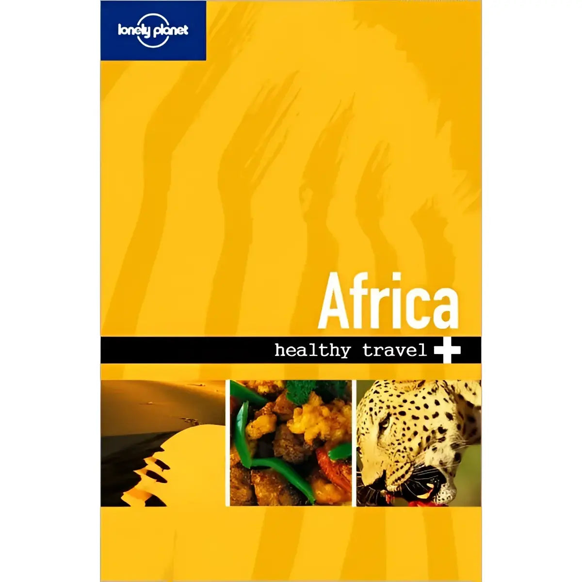 Lonely Planet Healthy Travel Africa by Lonely Planet