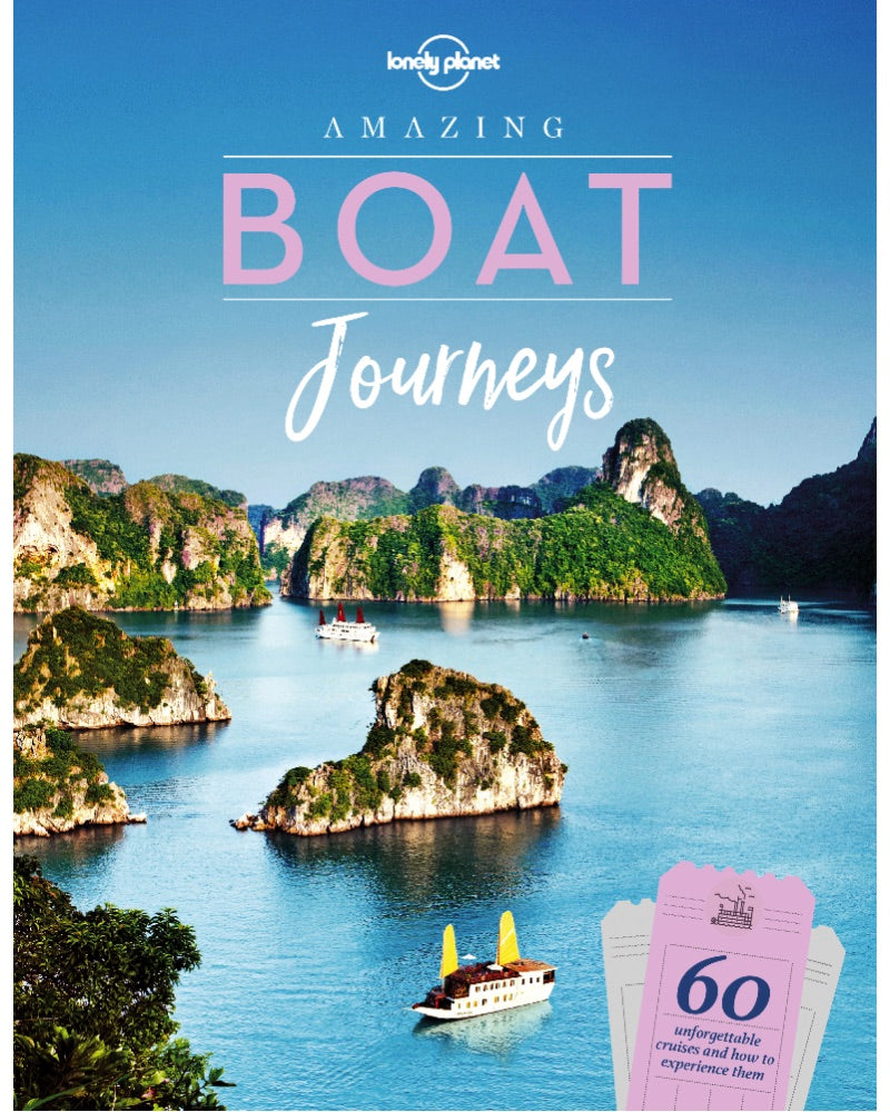 Lonely Planet Amazing Boat Journeys