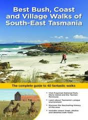 Best Bush, Coast and Village Walks of South East Tasmania