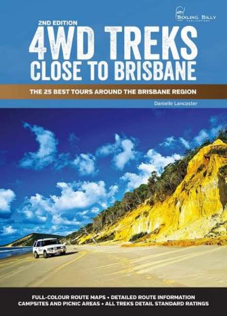 Boiling Billy 4WD Treks Close To Brisbane Spiral Bound - 2nd Edition