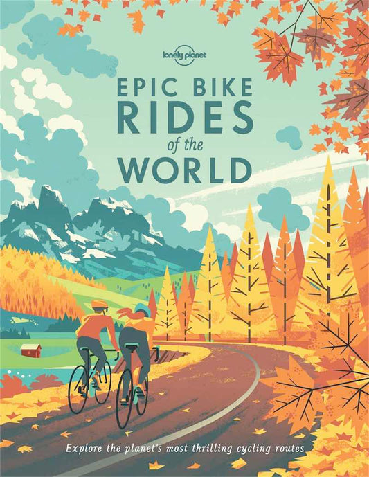 Lonely Planet's Epic Bike Rides of the World cover image