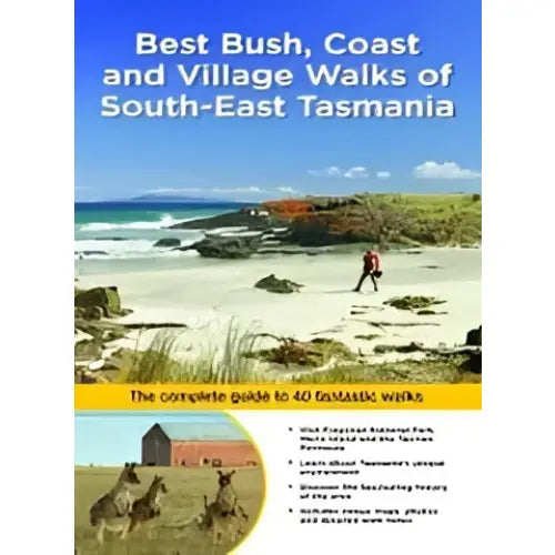 Best Bush, Coast and Village Walks of South East Tasmania