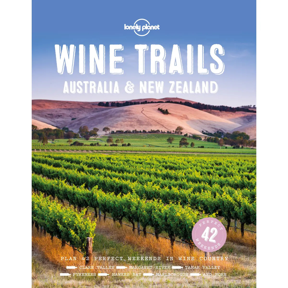 Lonely Planet Wine Trails Australia & New Zealand