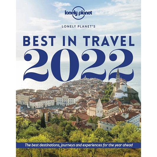 Lonely Planet's Best in Travel 2022 - Edition 16