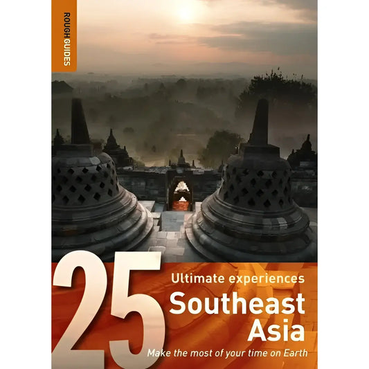 South-East Asia: Rough Guide 25s by Rough Guides