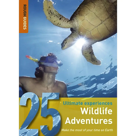 Wildlife Adventures: Rough Guide 25s by Rough Guides