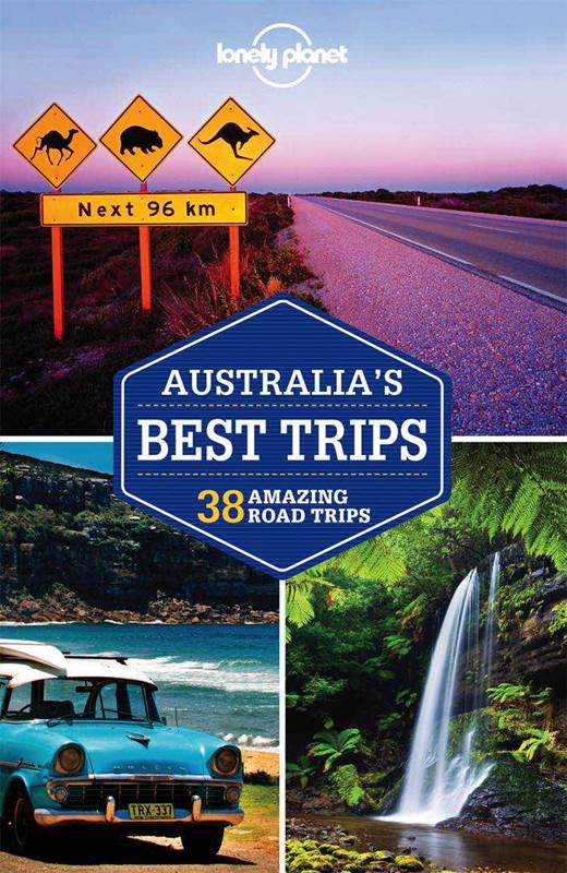 Lonely Planet Australia's Best Trips cover image