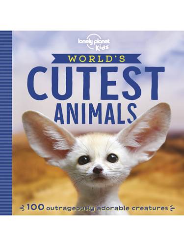 Lonely Planet World\'s Cutest Animals by Lonely Planet (9781788681247)